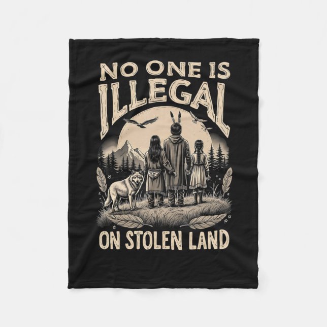 Is Illegal On Stolen Land 90s  Fleece Blanket (Front)