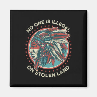 Is Illegal On Stolen Land Anti Trump Protest  Magnet