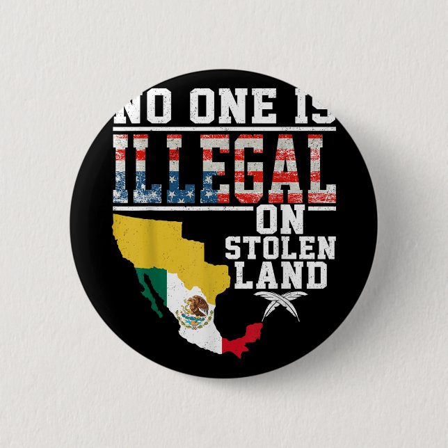 Is Illegal On Stolen Land Gifts Native Americans  Button (Front)