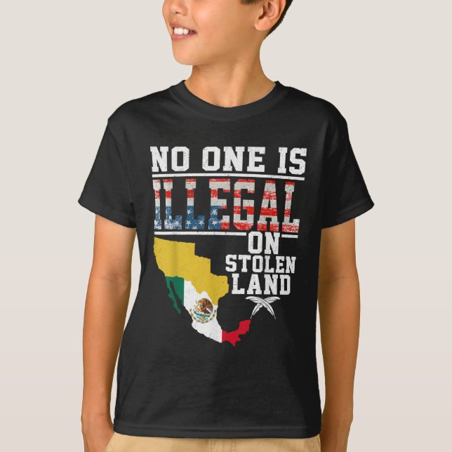 Is Illegal On Stolen Land Gifts Native Americans  T-Shirt (Front)