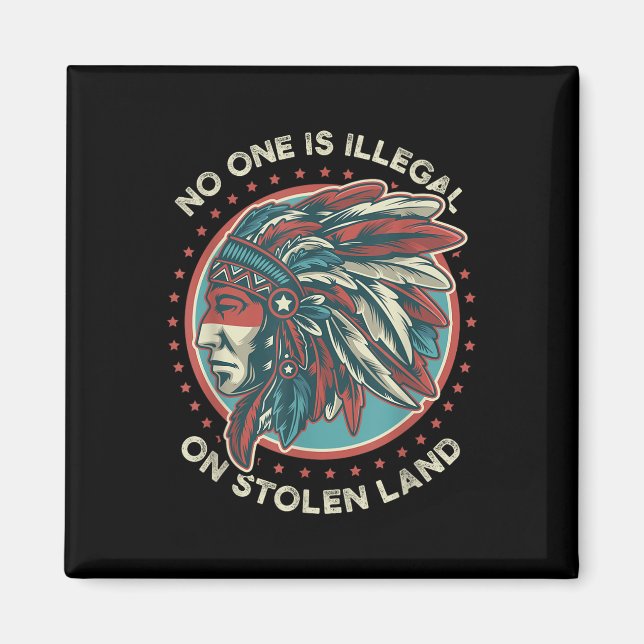 Is Illegal On Stolen Land  Magnet (Front)