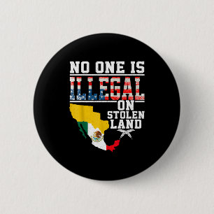 Is Illegal On Stolen Land Native Americans Button