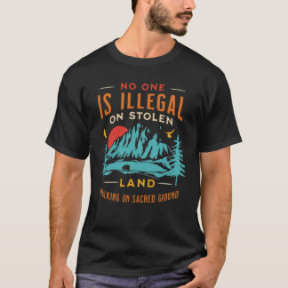 Is Illegal On Stolen Land Vintage  T-Shirt