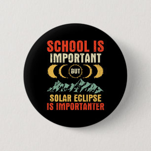Is Important But Total Solar Eclipse Is Importante Button