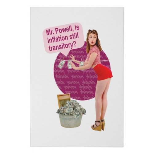 Is Inflation still transitory Mr Powell Faux Canvas Print