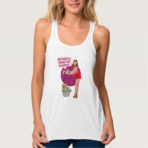 Is Inflation still transitory Mr Powell Tank Top