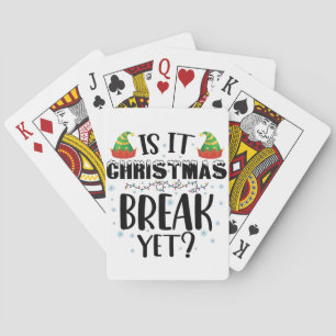Is It Christmas Break Yet Funny Holiday Teacher Poker Cards