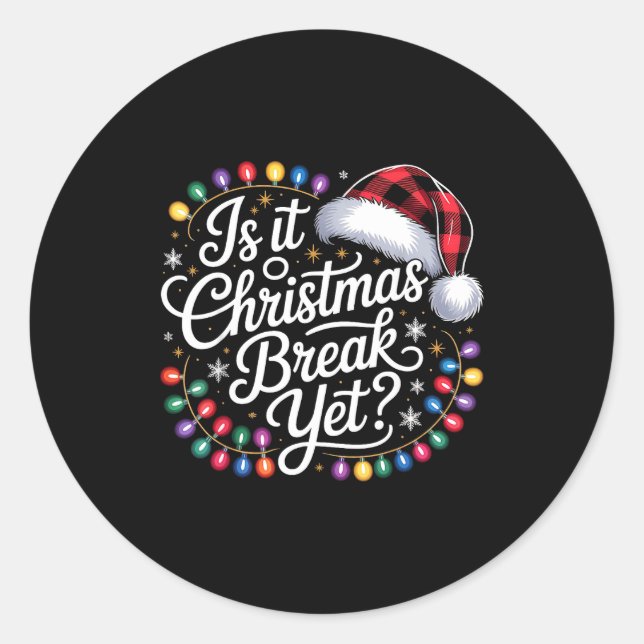 Is It Christmas Break Yet Xmas Lights Red Plaid Sa Classic Round Sticker (Front)