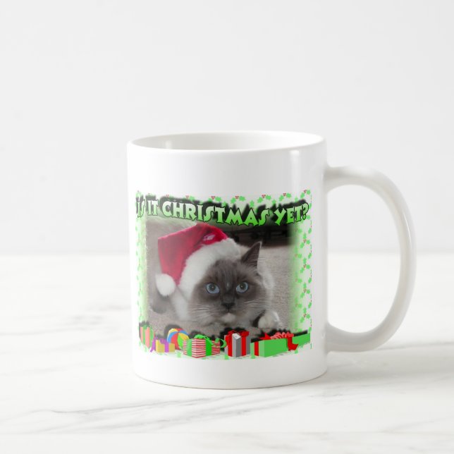 Is it Christmas yet? Coffee Mug (Right)