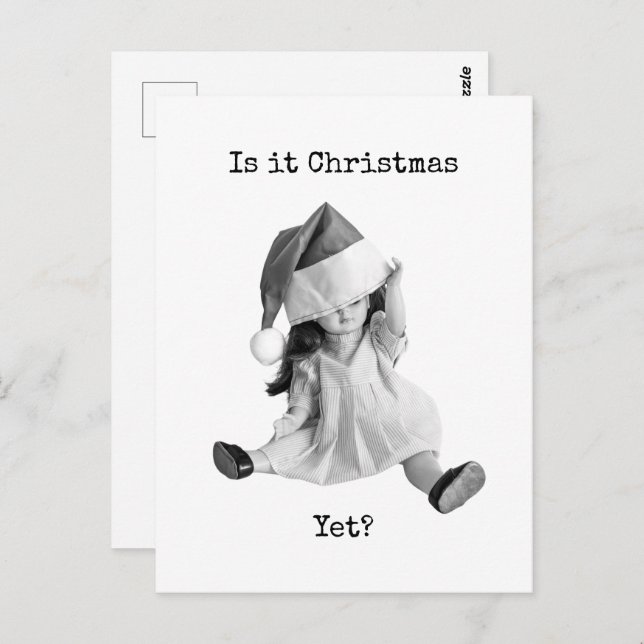 Is it Christmas Yet  Postcard (Front/Back)
