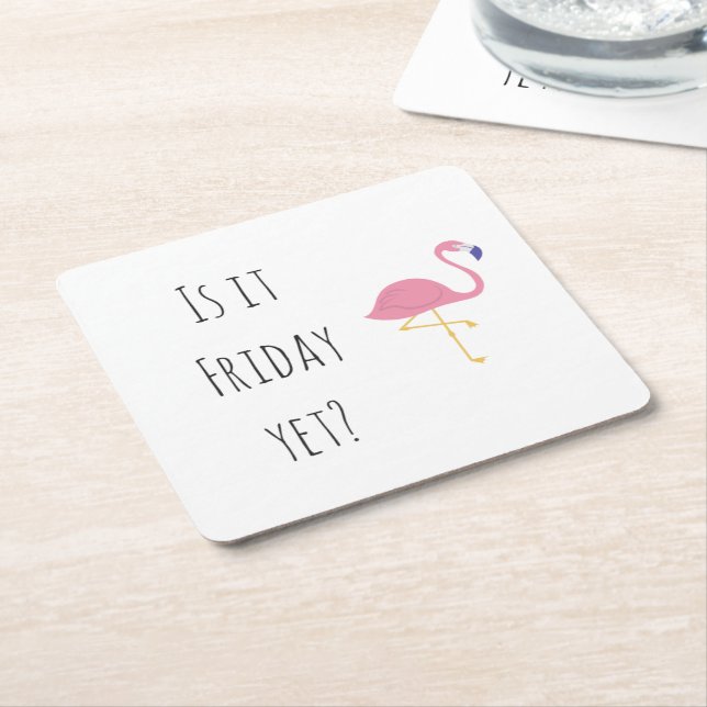"Is it Friday yet?" coaster. Square Paper Coaster (Angled)