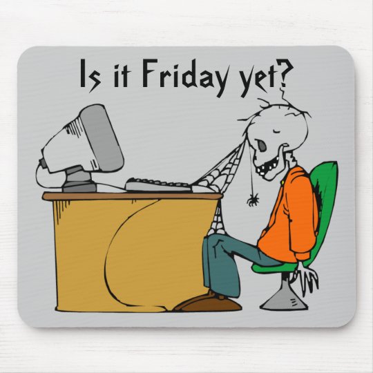 is_it_friday_yet_mouse_pad r1b136f4655cf4402809a9a8782a9fb72_x74vi_8byvr_540