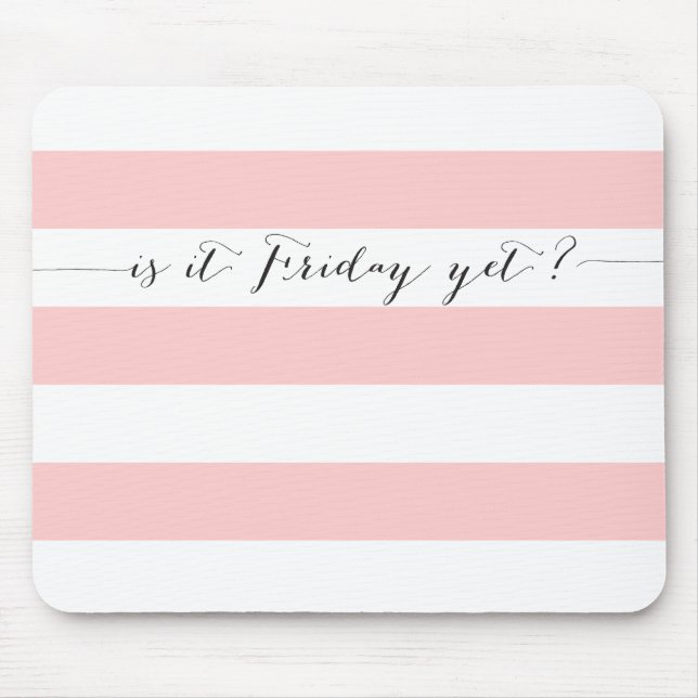Is it Friday yet? - mousepad - pink (Front)