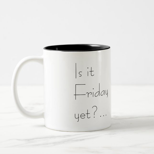 Is it Friday yet?... Two-Tone Coffee Mug (Left)