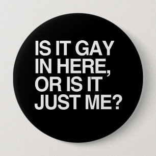 IS IT GAY IN HERE - WHITE -.png Button