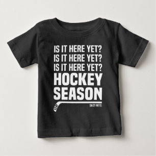 Is It Here Yet Hockey Season Infant Baby T-Shirt