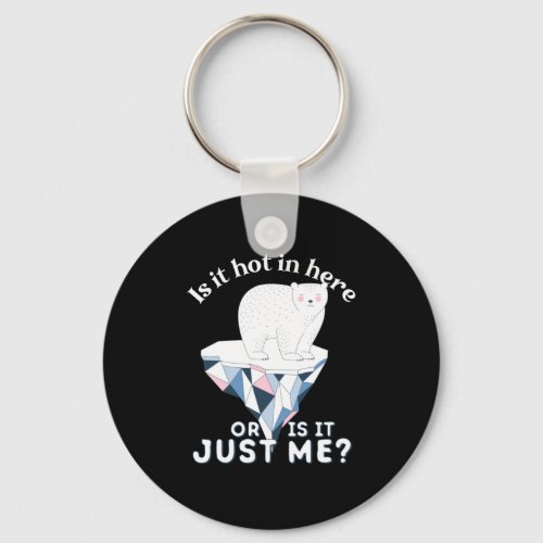 Is It Hot In Here Funny Polar Bear Global Warming Keychain