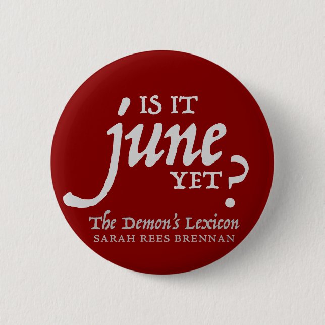 Is it June yet? *BUTTON* Button (Front)