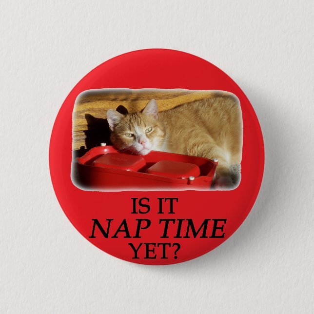 IS IT NAP TIME YET BUTTON (Front)