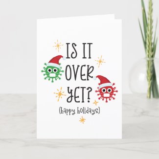 Is It Over Yet 2020 Covid-19 Funny Christmas Holiday Card