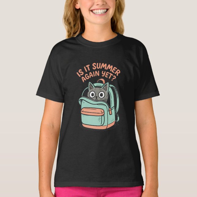 Is It Summer Again Yet? T-Shirt (Front)