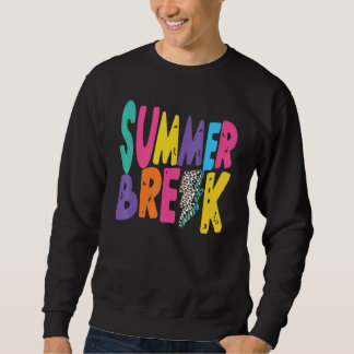 Is It Summer Break Yet Last Day Of School Teacher Sweatshirt