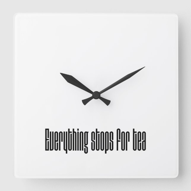 Is it tea time yet?  square wall clock (Front)