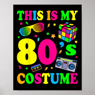 Is My 80s Costume 80#39;s 90#39;s Party Poster