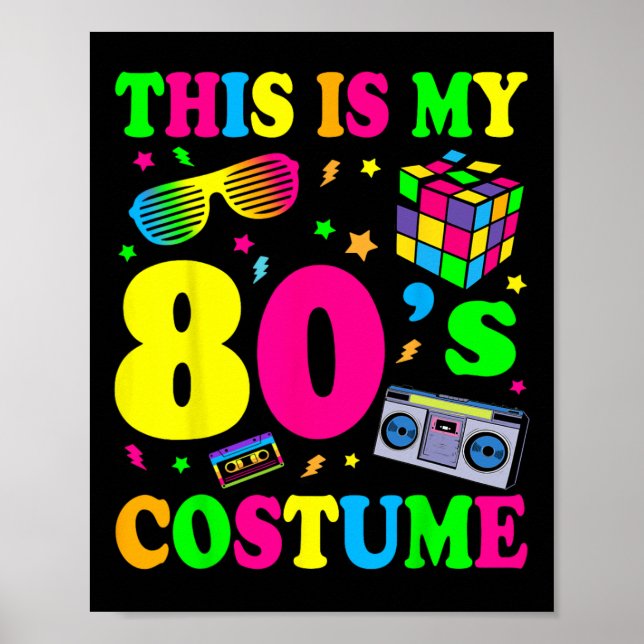 Is My 80s Costume 80#39;s 90#39;s Party  Poster (Front)