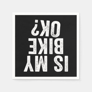 Is My Bike Ok Funny Gift For Bikers Napkins
