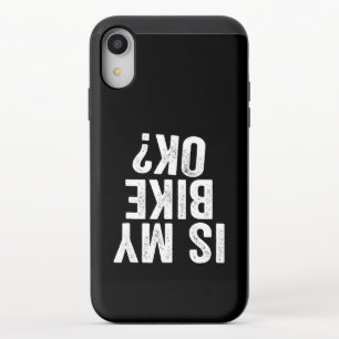 Is My Bike Ok Funny Gift For Bikers iPhone XR Slider Case