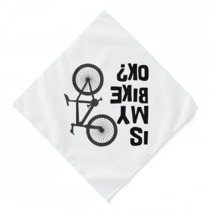 Is My Bike OK Funny Mountain Bike Bandana