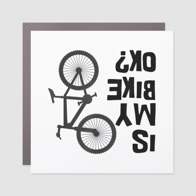 Is My Bike OK Funny Mountain Bike Car Magnet (Front)