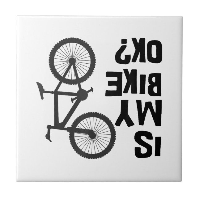 Is My Bike OK Funny Mountain Bike Ceramic Tile (Front)