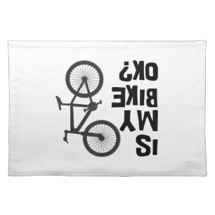 Is My Bike OK Funny Mountain Bike Cloth Placemat
