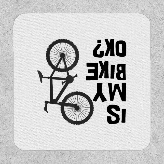 Is My Bike OK Funny Mountain Bike Patch (Front)