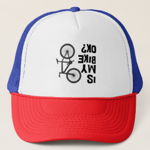 Is My Bike OK Funny Mountain Bike Trucker Hat