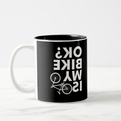 Is My Bike OK Funny Mountain Bike Two_Tone Coffee Mug