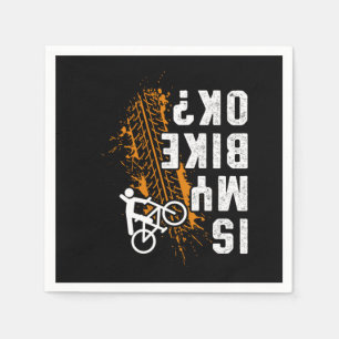 Is My Bike Ok MTB Biker Bicycle Cycling BMX Gift Napkins