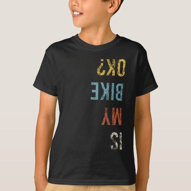 Is My Bike Ok Retro Cycling Cyclist Crash T-Shirt (Front)