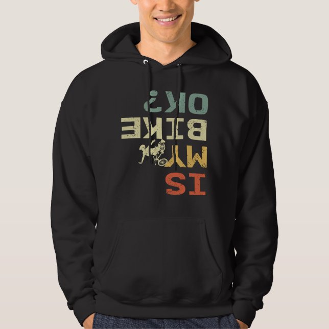 Is My Bike Ok Retro Funny Biker Hoodie (Front)