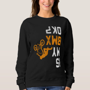 Is my BMX OK BMX Shirt for BMX Biker
