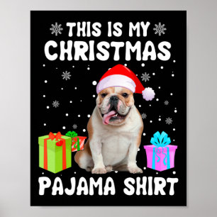 Is My Christmas English Bulldog Dog Pajama Puppy L Poster