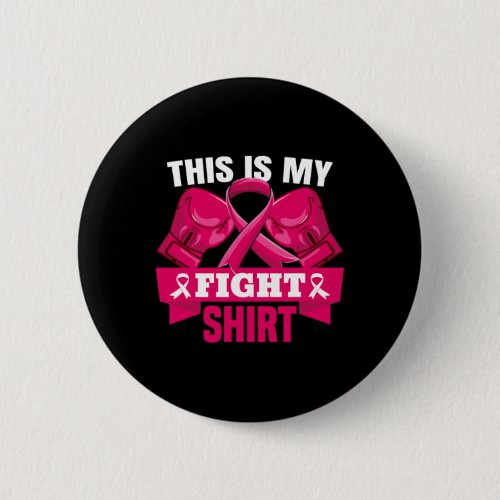 Is My Fight Breast Cancer Fighter Believe Women  Button