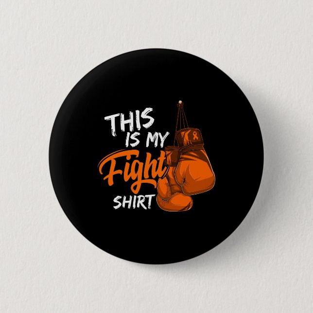 Is My Fight Leukemia Awareness Warrior Survivor  Button (Front)