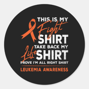 Is My Fight Leukemia Cancer Awareness Orange Ribbo Classic Round Sticker