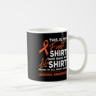 Is My Fight Leukemia Cancer Awareness Orange Ribbo Coffee Mug