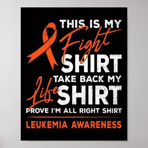 Is My Fight Leukemia Cancer Awareness Orange Ribbo Poster