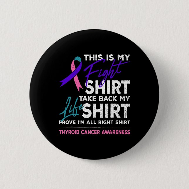 Is My Fight Thyroid Cancer Awareness Ribbon Gift  Button (Front)