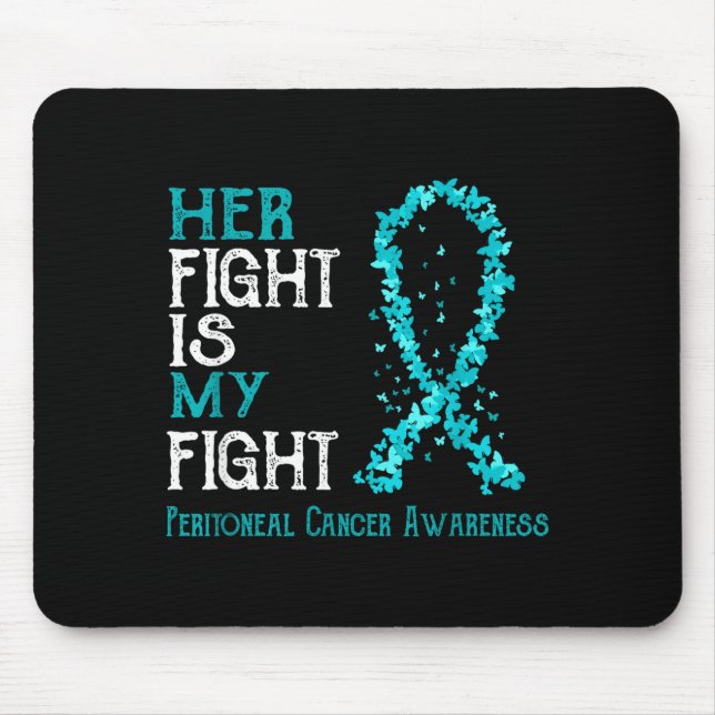 Is My Her Fight Fight Peritoneal Cancer Mouse Pad (Front)